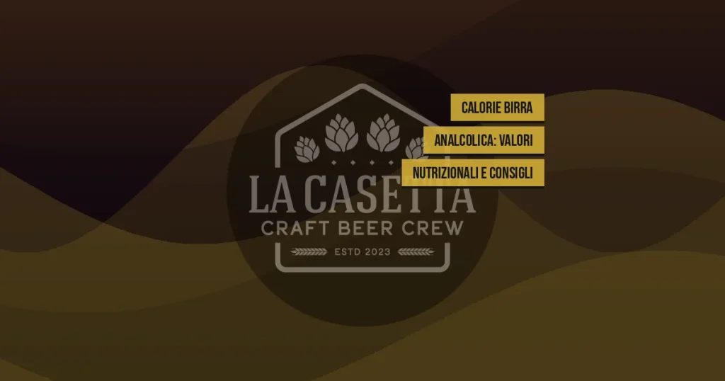 Calorie Birra Analcolica: Valori Nutrizionali e Consigli
