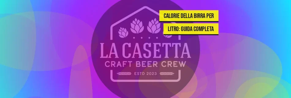Calorie della Birra per Litro: Guida Completa