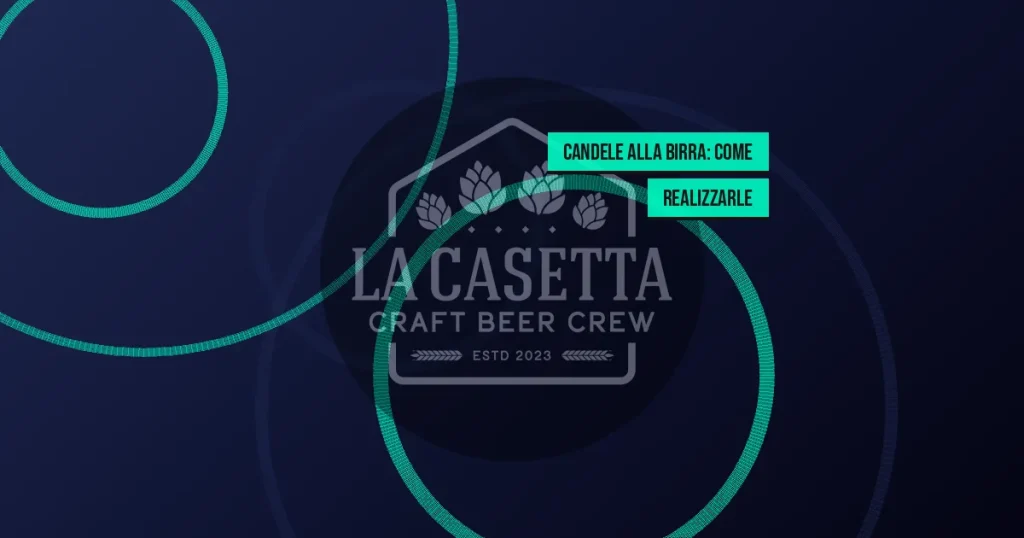 Candele alla Birra: Come Realizzarle