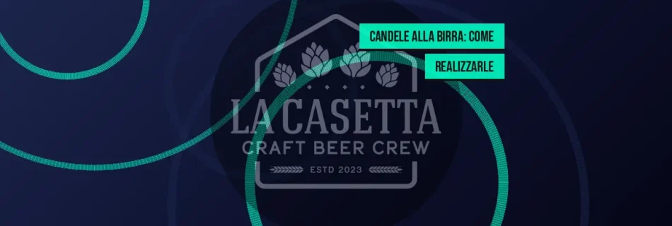 Candele alla Birra: Come Realizzarle
