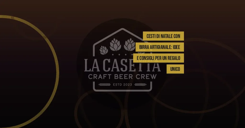 Cesti di Natale con birra artigianale: idee e consigli per un regalo unico
