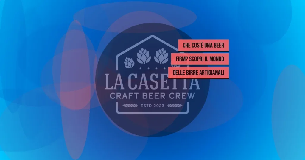 Che Cos’è una Beer Firm? Scopri il Mondo delle Birre Artigianali