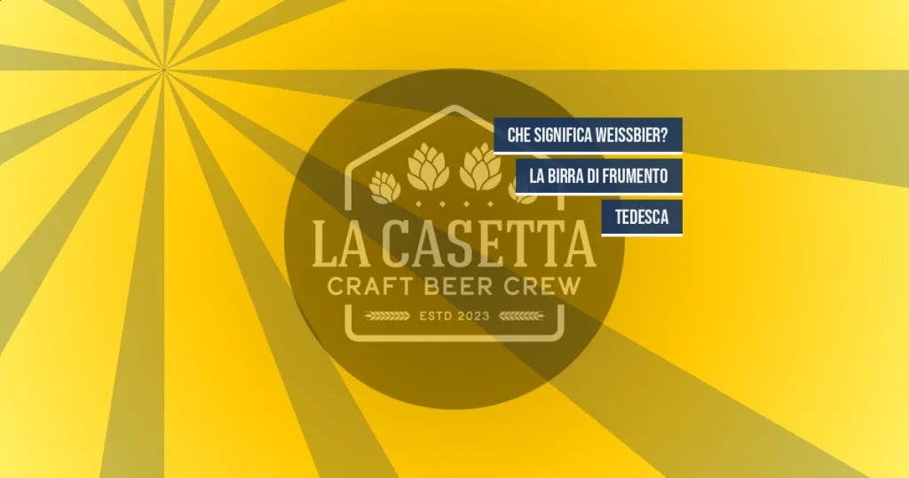 Che Significa Weissbier? La Birra di Frumento Tedesca