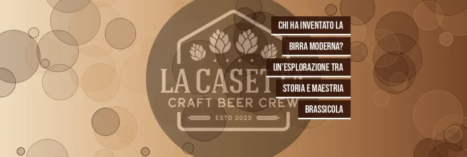 Chi ha Inventato la Birra Moderna? Un’Esplorazione tra Storia e Maestria Brassicola