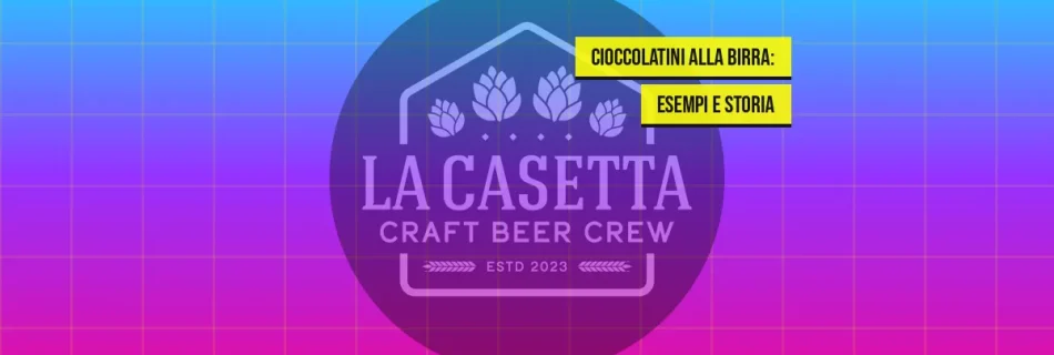 Cioccolatini alla Birra: Esempi e Storia