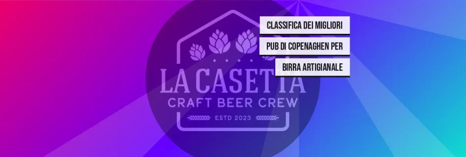 Classifica dei migliori pub di Copenaghen per birra artigianale