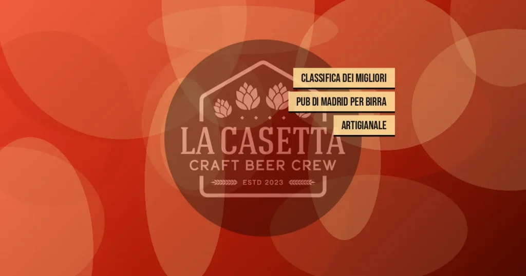 Classifica dei migliori pub di Madrid per birra artigianale