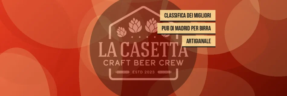 Classifica dei migliori pub di Madrid per birra artigianale