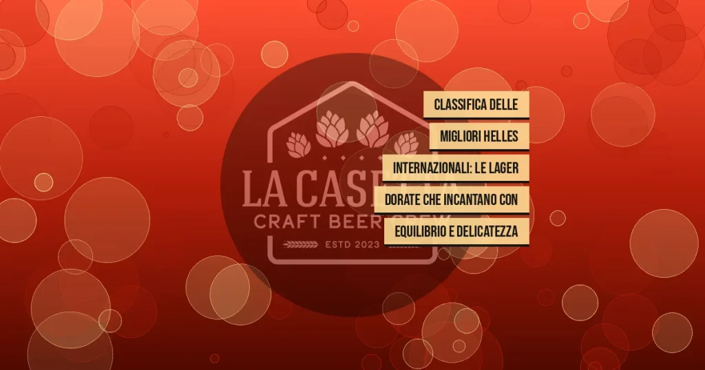 Classifica delle migliori Helles internazionali: le lager dorate che incantano con equilibrio e delicatezza