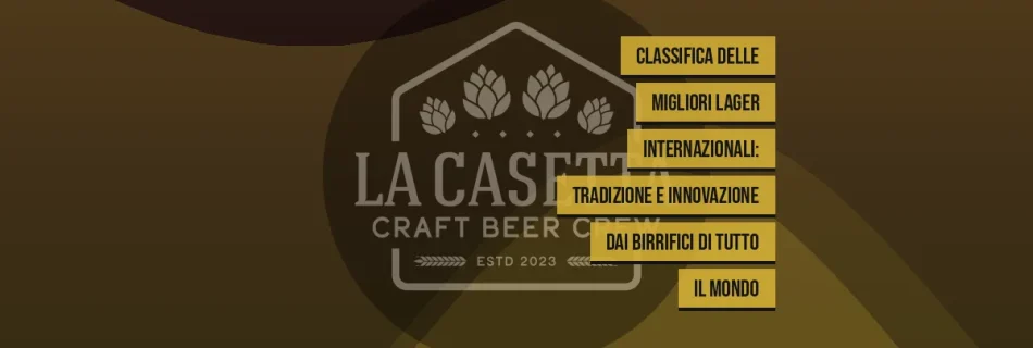 Classifica delle migliori Lager internazionali: tradizione e innovazione dai birrifici di tutto il mondo