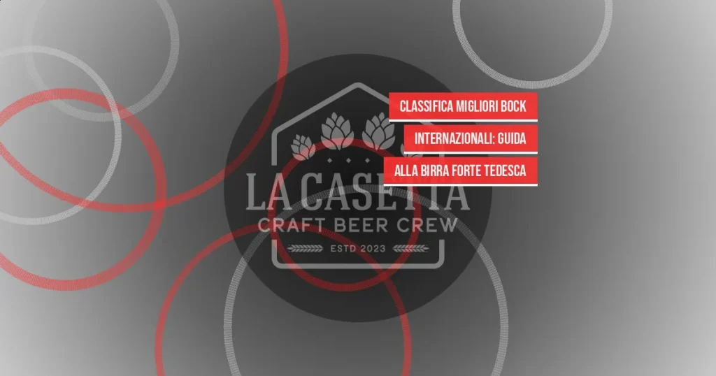 Classifica migliori Bock internazionali: guida alla birra forte tedesca