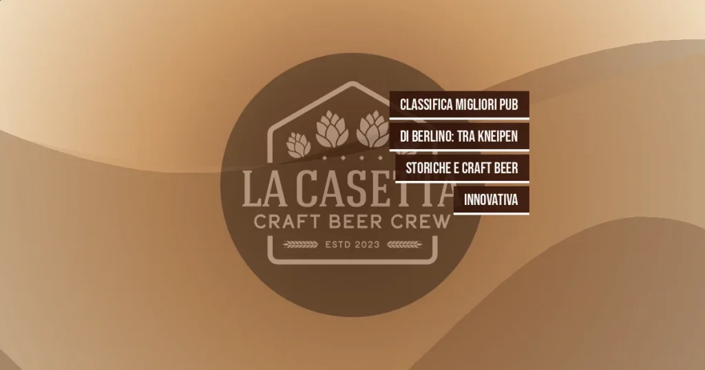 Classifica migliori pub di Berlino: tra Kneipen storiche e craft beer innovativa