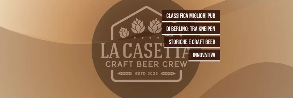 Classifica migliori pub di Berlino: tra Kneipen storiche e craft beer innovativa