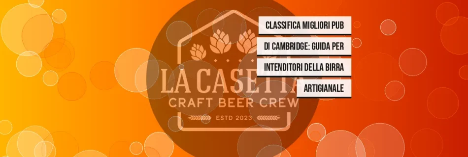 Classifica migliori pub di Cambridge: guida per intenditori della birra artigianale