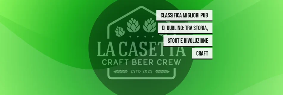 Classifica migliori pub di Dublino: tra storia, stout e rivoluzione craft