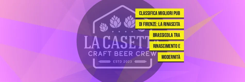 Classifica migliori pub di Firenze: la rinascita brassicola tra rinascimento e modernità