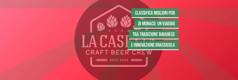 Classifica Migliori Pub di Monaco: Un Viaggio Tra Tradizione Bavarese e Innovazione Brassicola
