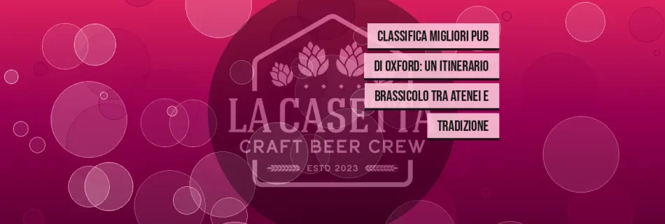 Classifica migliori pub di Oxford: un itinerario brassicolo tra atenei e tradizione