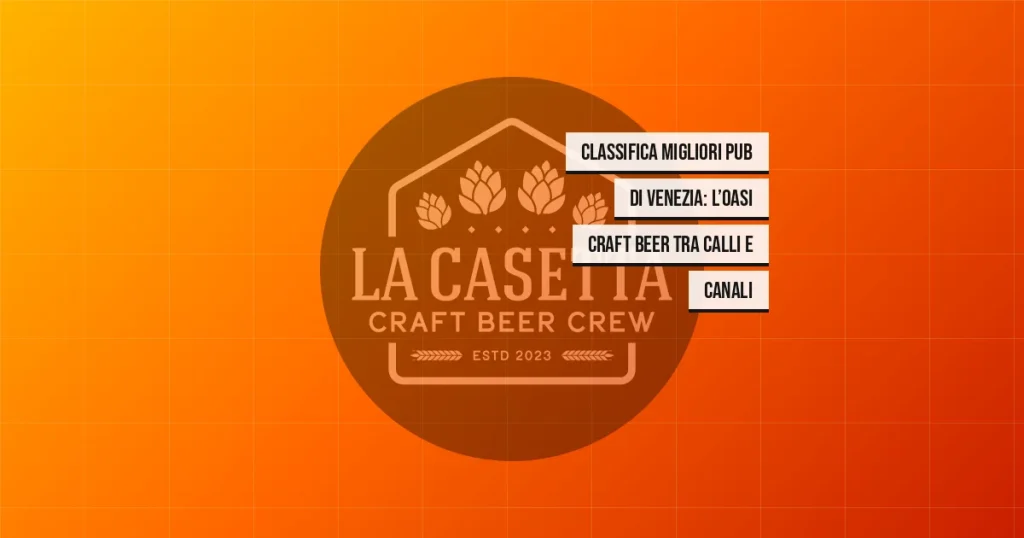 Classifica migliori pub di Venezia: l’oasi craft beer tra calli e canali