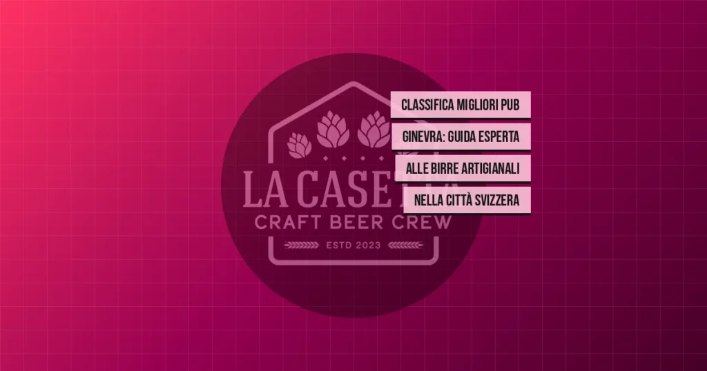 Classifica migliori pub Ginevra: guida esperta alle birre artigianali nella città svizzera