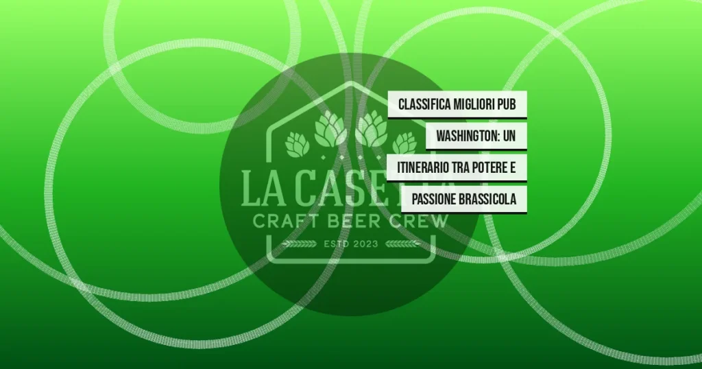 Classifica Migliori Pub Washington: Un Itinerario Tra Potere e Passione Brassicola