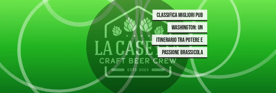 Classifica Migliori Pub Washington: Un Itinerario Tra Potere e Passione Brassicola