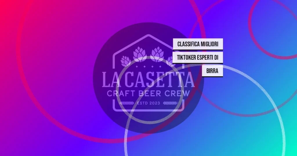 Classifica migliori Tiktoker esperti di birra