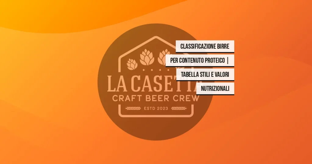 Classificazione birre per contenuto proteico | Tabella stili e valori nutrizionali