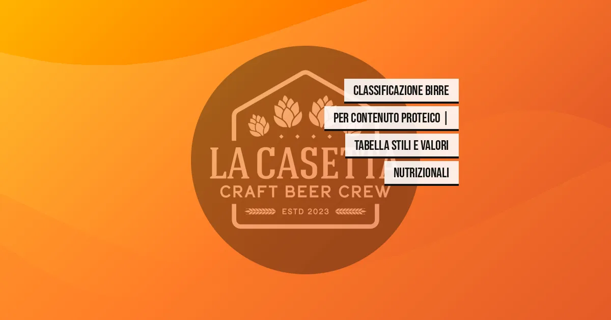Classificazione birre per contenuto proteico | Tabella stili e valori nutrizionali