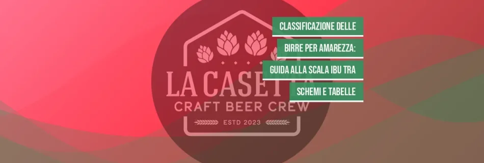 Classificazione delle birre per amarezza: guida alla scala IBU tra schemi e tabelle
