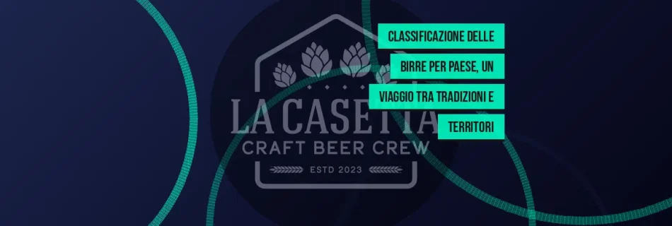 Classificazione Delle Birre Per Paese, Un Viaggio Tra Tradizioni E Territori