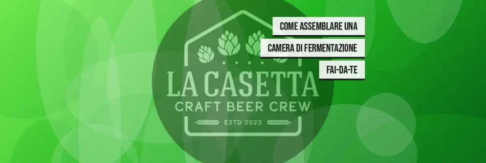 Come assemblare una camera di fermentazione fai-da-te