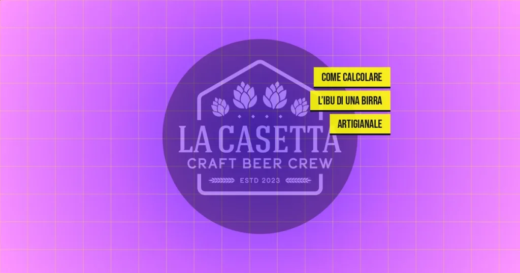 Come Calcolare l’IBU di una Birra Artigianale