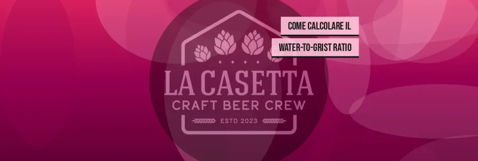 Come Calcolare Il Water-To-Grist Ratio