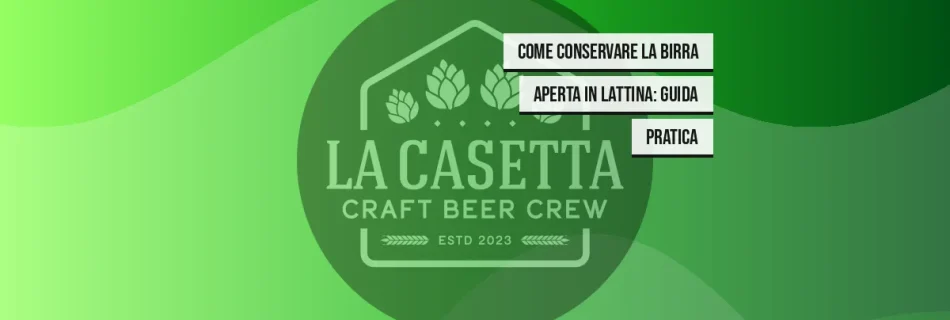 Come Conservare La Birra Aperta In Lattina: Guida Pratica