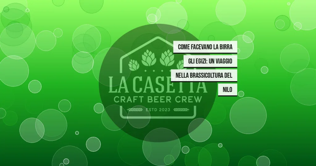 Come Facevano la Birra gli Egizi: Un Viaggio nella Brassicoltura del Nilo