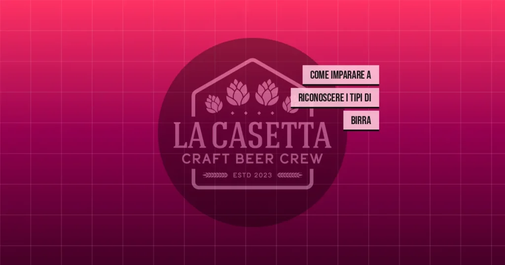 Come imparare a riconoscere i tipi di birra