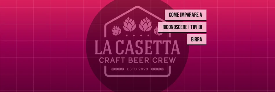 Come imparare a riconoscere i tipi di birra