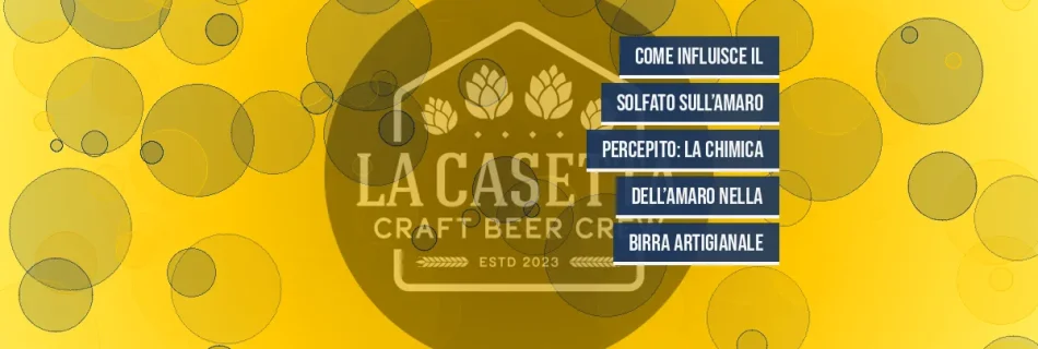 Come influisce il solfato sull’amaro percepito: la chimica dell’amaro nella birra artigianale