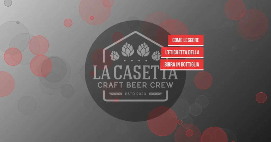 Come Leggere l’Etichetta della Birra in Bottiglia