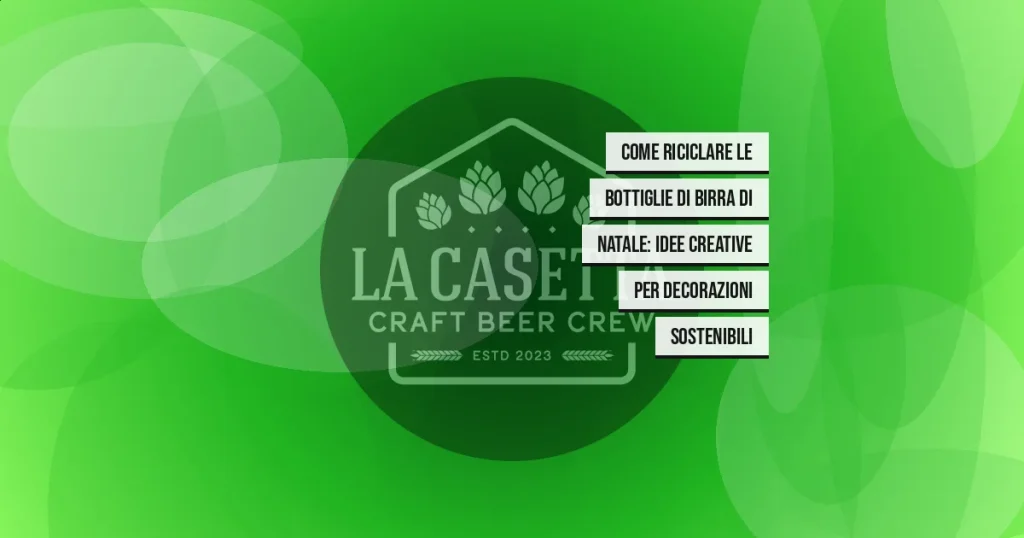 Come riciclare le bottiglie di birra di Natale: idee creative per decorazioni sostenibili
