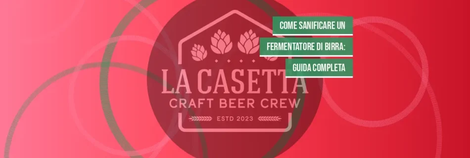 Come Sanificare un Fermentatore di Birra: Guida Completa