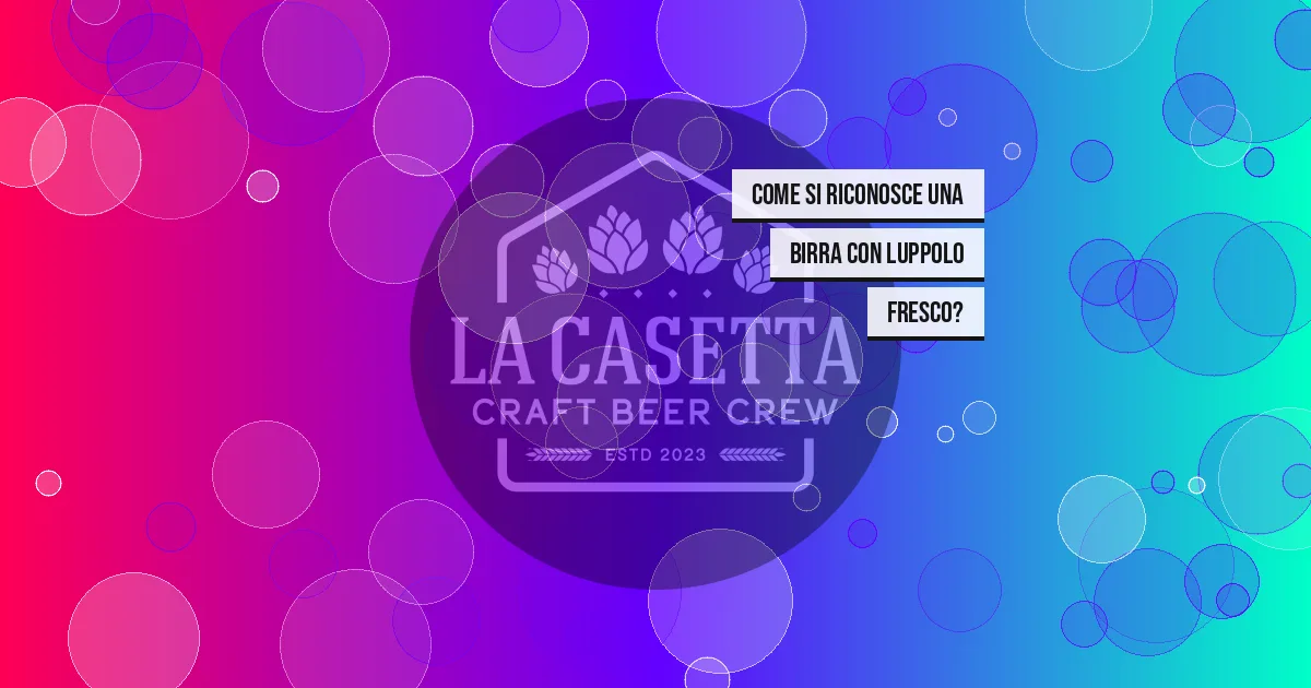 Come si riconosce una birra con luppolo fresco?