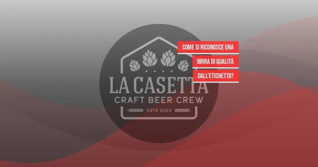Come si riconosce una birra di qualità dall’etichetta?
