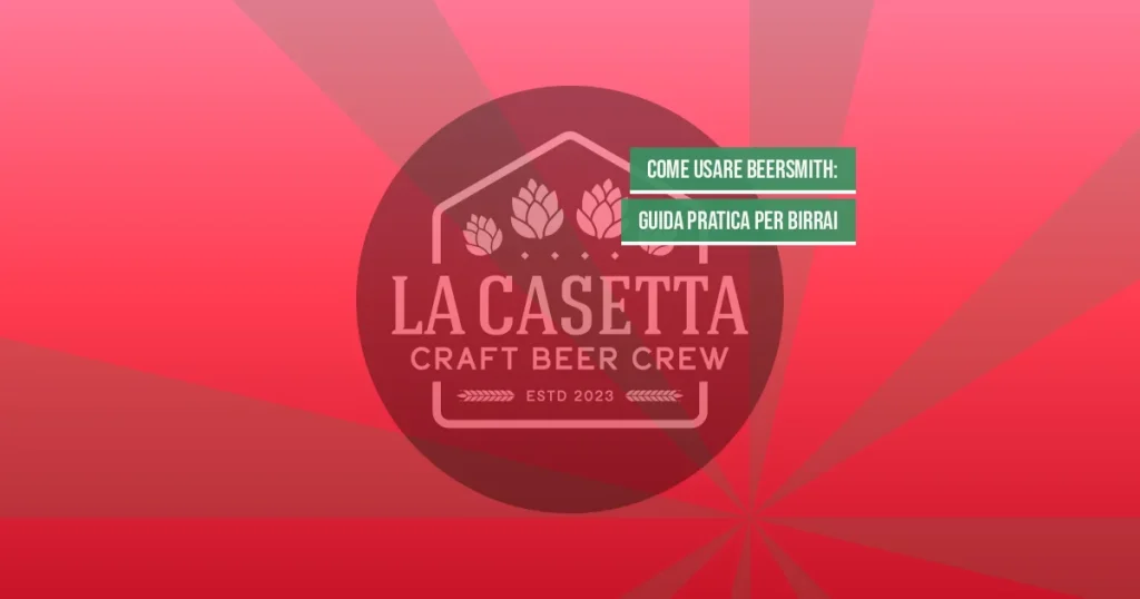Come Usare BeerSmith: Guida Pratica per Birrai