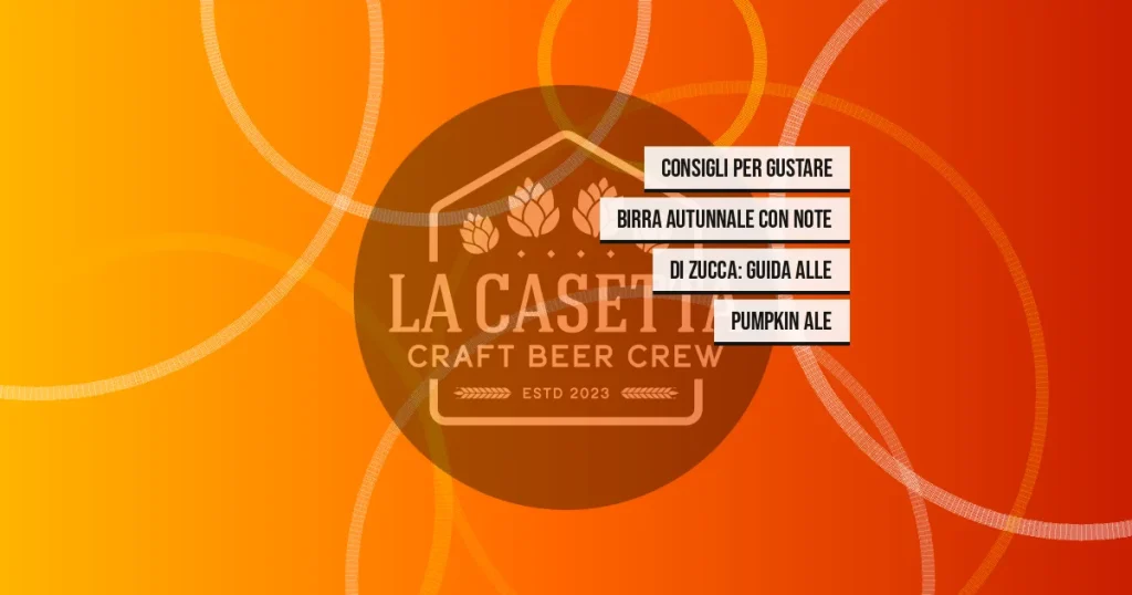 Consigli per gustare birra autunnale con note di zucca: guida alle Pumpkin Ale