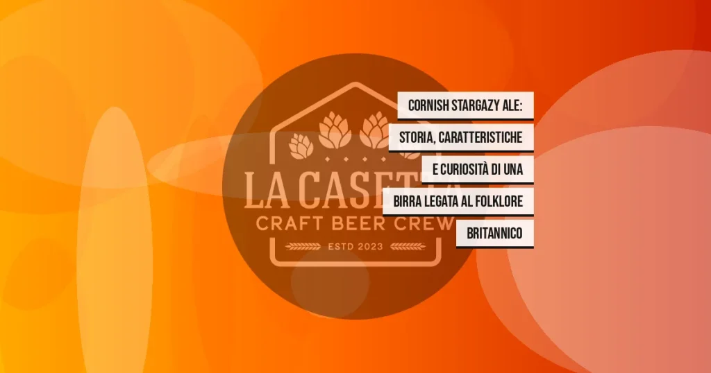 Cornish Stargazy Ale: storia, caratteristiche e curiosità di una birra legata al folklore britannico