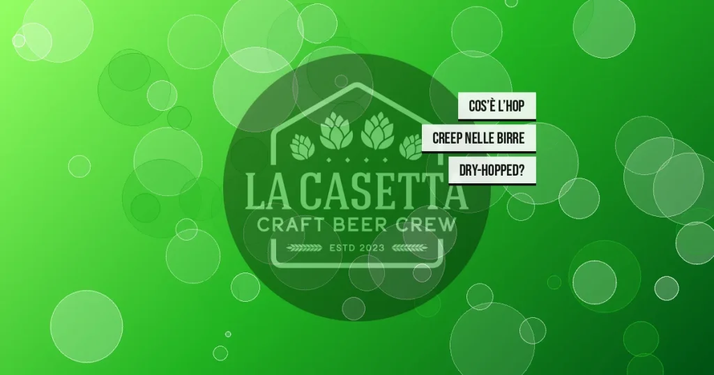 Cos’è l’Hop Creep nelle Birre Dry-Hopped?