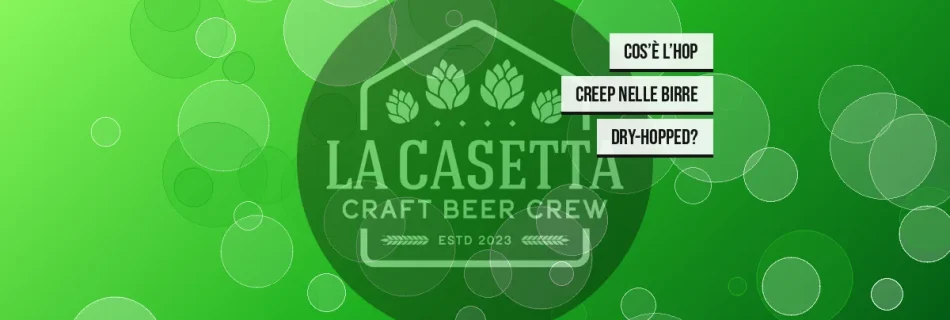 Cos’è l’Hop Creep nelle Birre Dry-Hopped?