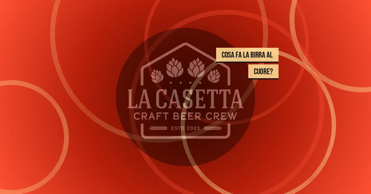 Cosa Fa la Birra al Cuore?